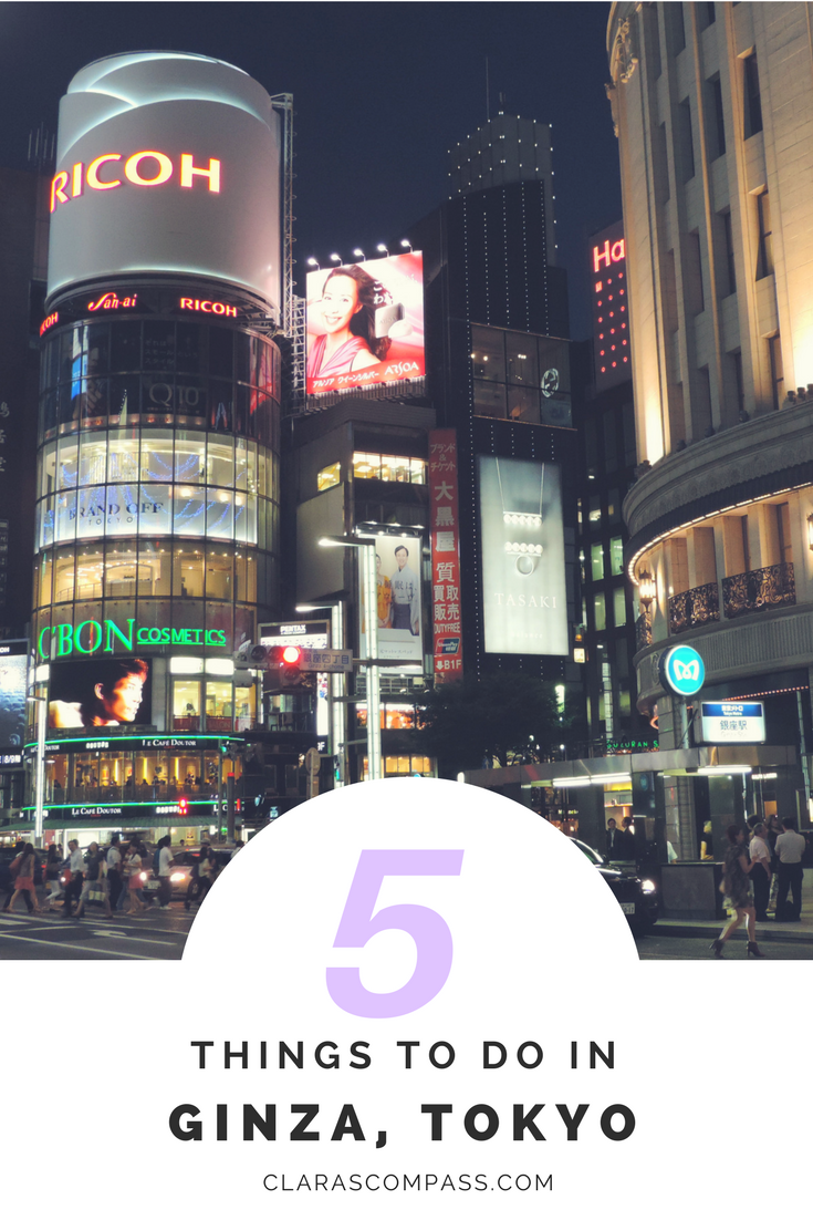 5 Things To Do In Ginza, Tokyo’s Most Upscale District - Clara’s Compass